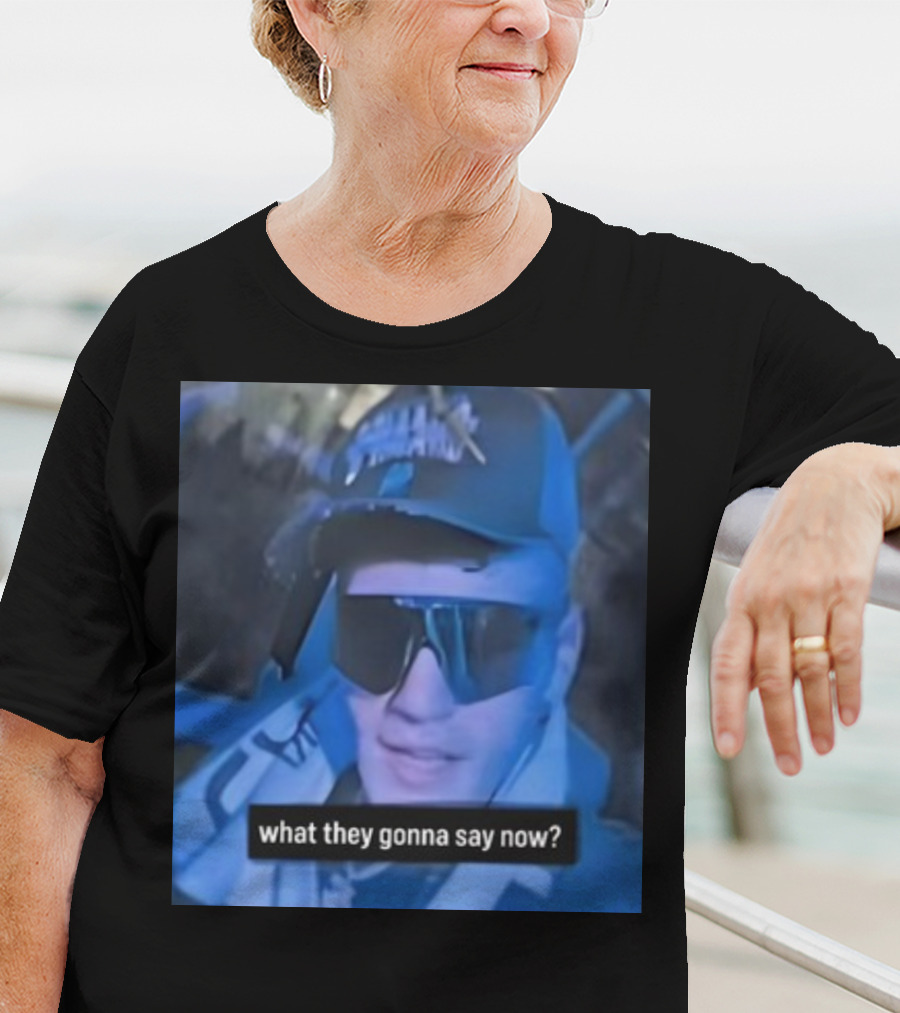 What They Gonna Say Now - Man In Sunglasses And Cap With Blue Tint T-Shirt