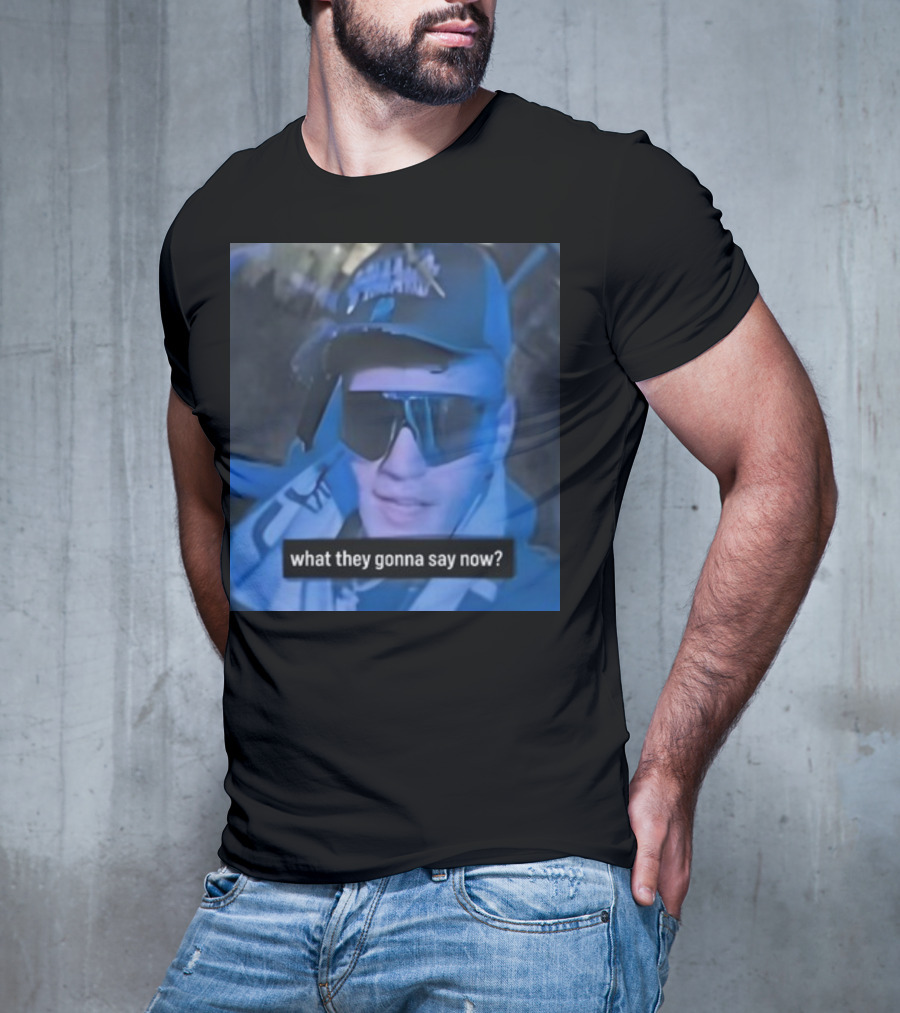What They Gonna Say Now - Man In Sunglasses And Cap With Blue Tint T-Shirt