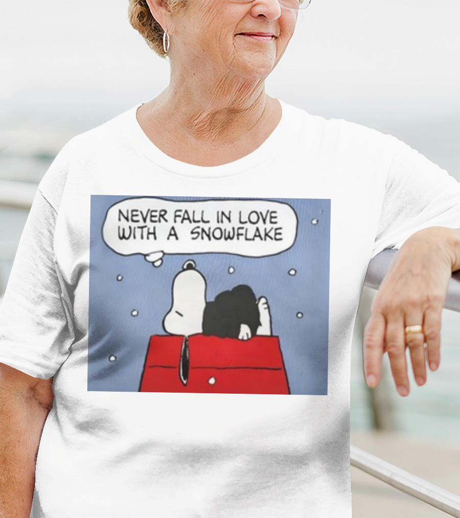 Never Fall In Love With A Snowflake Snoopy On Doghouse With Thought Bubble T-Shirt