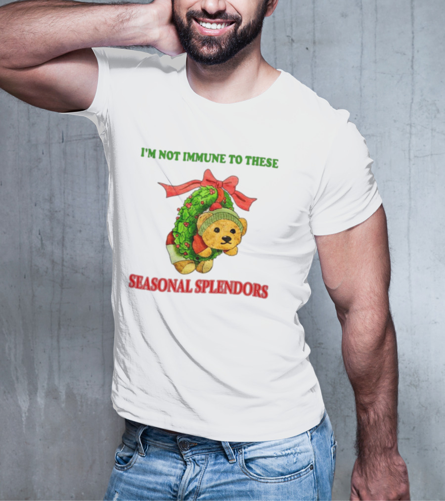 I'm Not Immune To These Seasonal Splendors Teddy Bear Christmas Wreath And Red T-Shirt