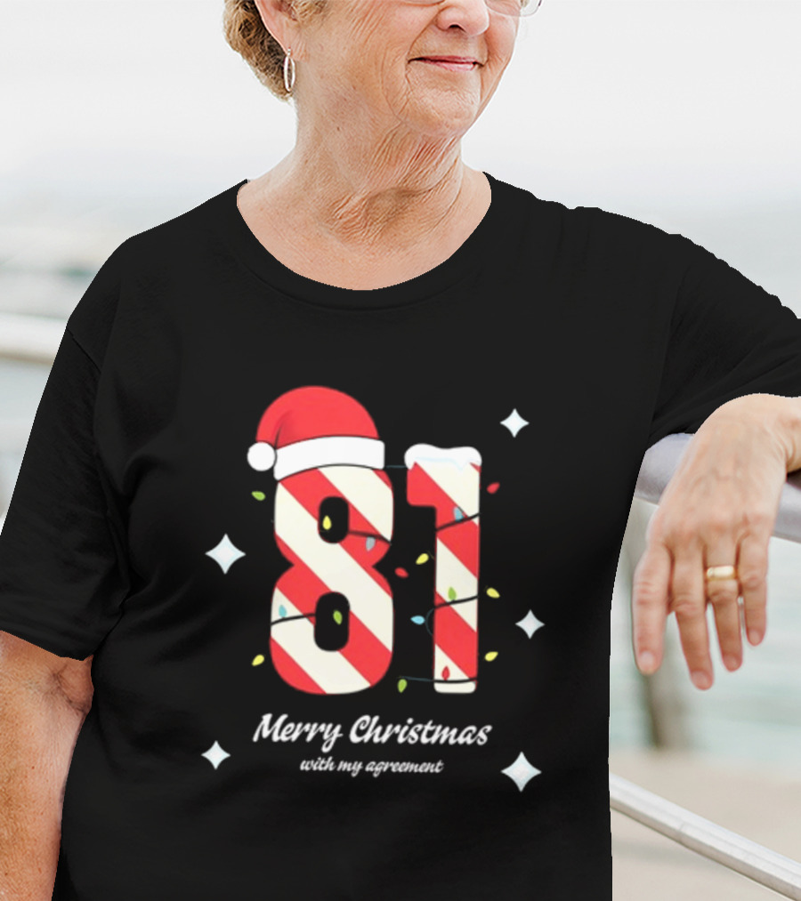81 Merry Christmas Santa Hat Lights With My Agreement T-Shirt