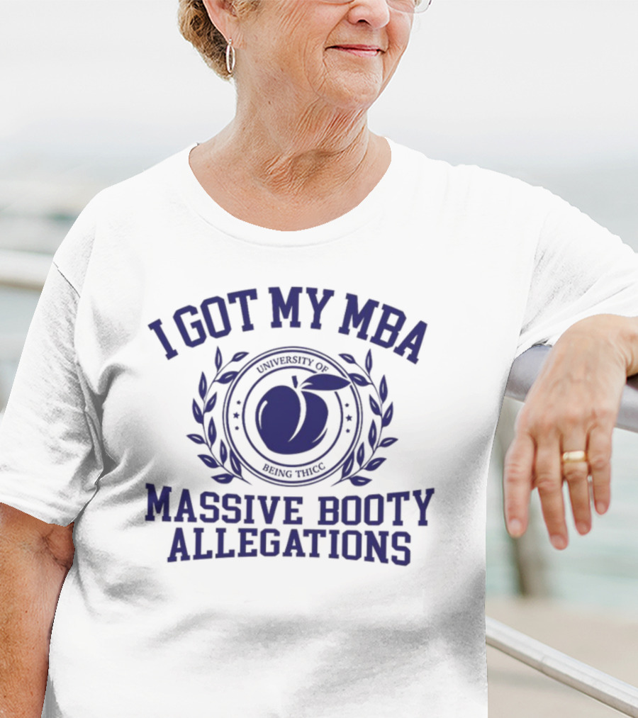 I Got My MBA Massive Booty Allegations Peach Emblem T-Shirt