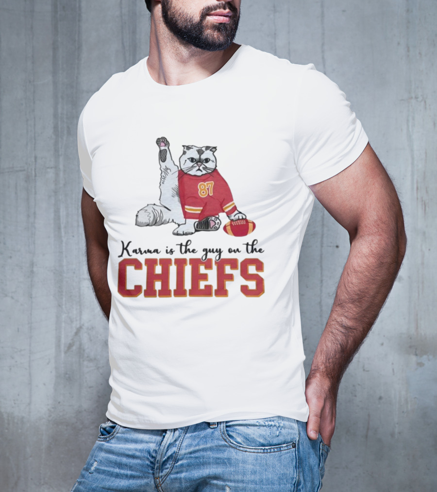 Karma Is The Guy On The Chiefs 87 Cat Football T-Shirt