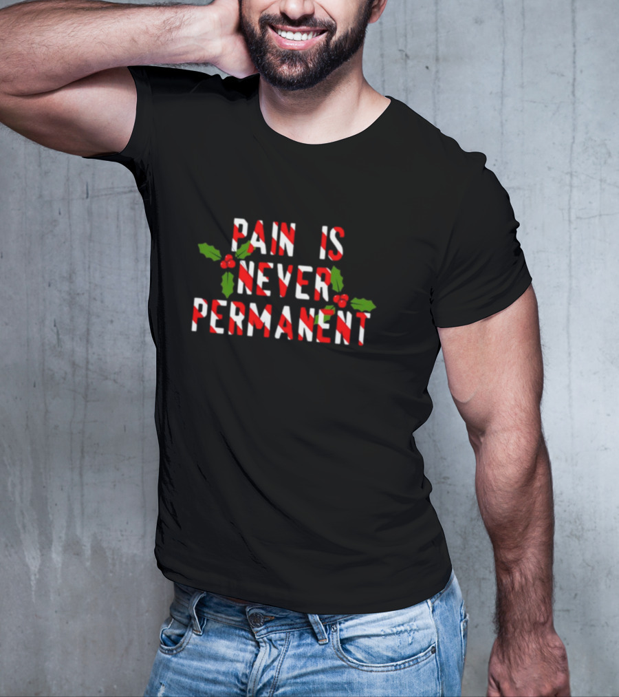 Generic Pop Punk Pain Is Never Permanent Candy Cane Holly Holiday T-Shirt