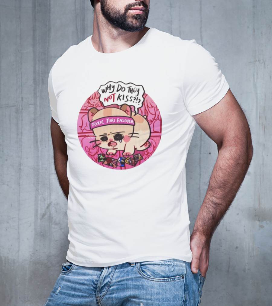 Why Do They Not Kiss Soupjyam Toxic Yuri Enjoyer T-Shirt