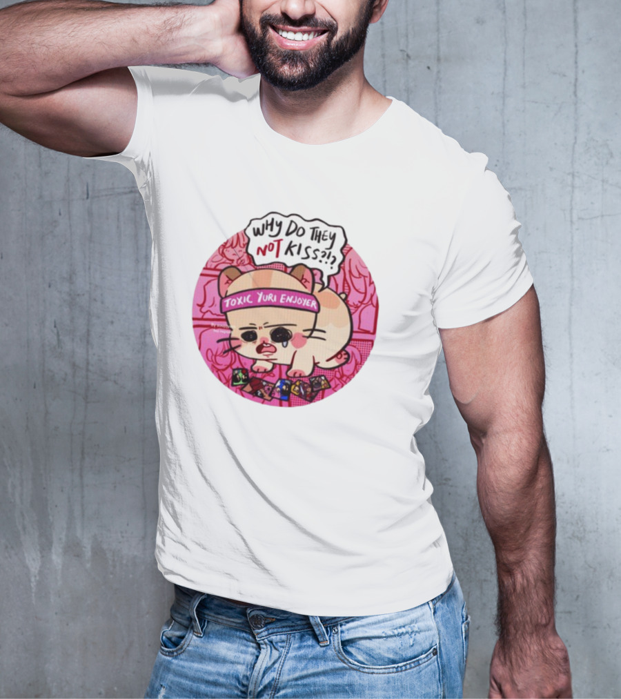 Why Do They Not Kiss Soupjyam Toxic Yuri Enjoyer T-Shirt