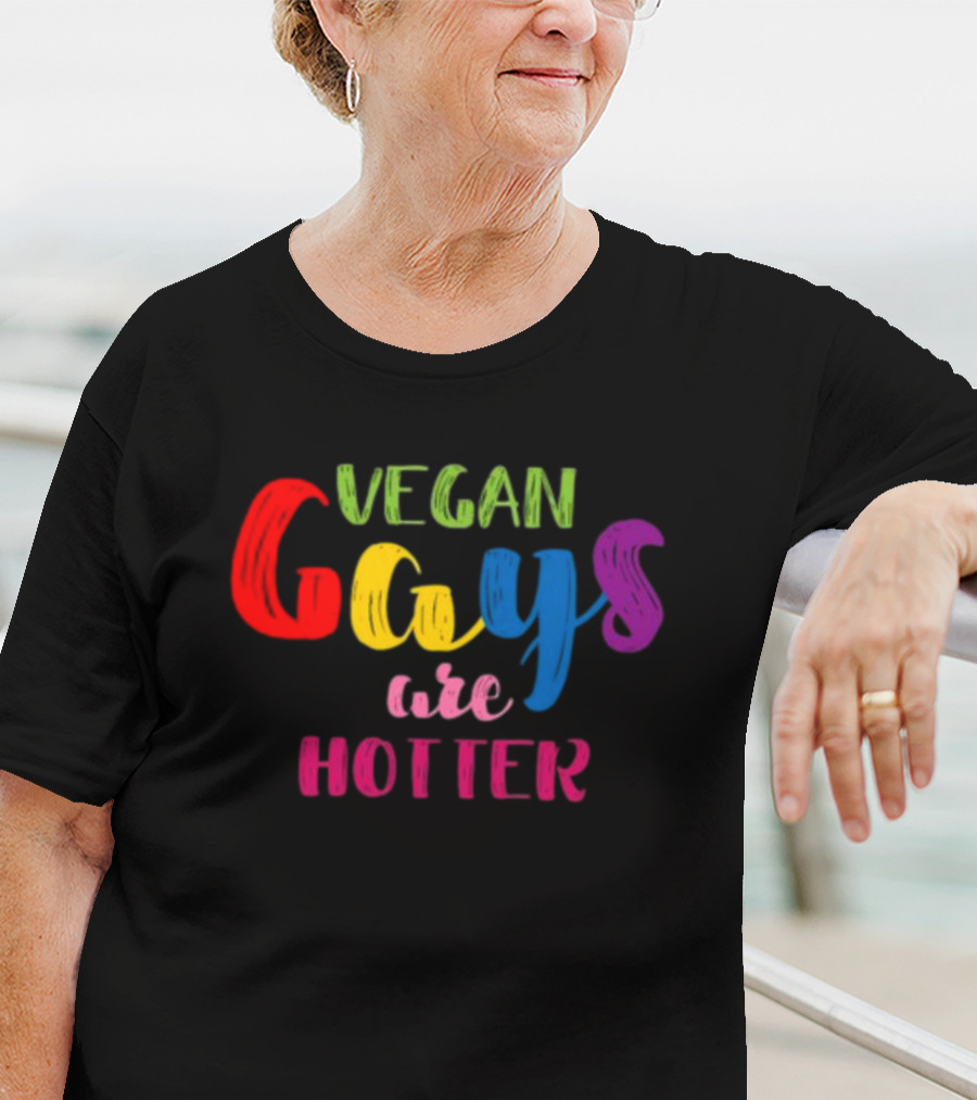 Nonoisedotcom Vegan Gays Are Hotter T-Shirt