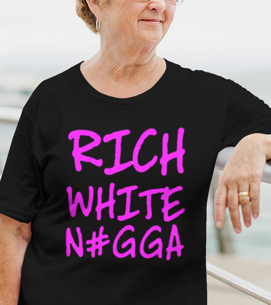 RICH WHITE N#GGA Text In Pink T-Shirt