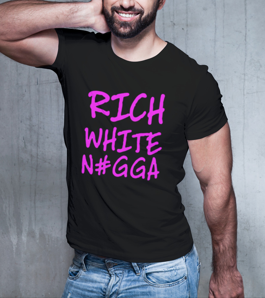 RICH WHITE N#GGA Text In Pink T-Shirt