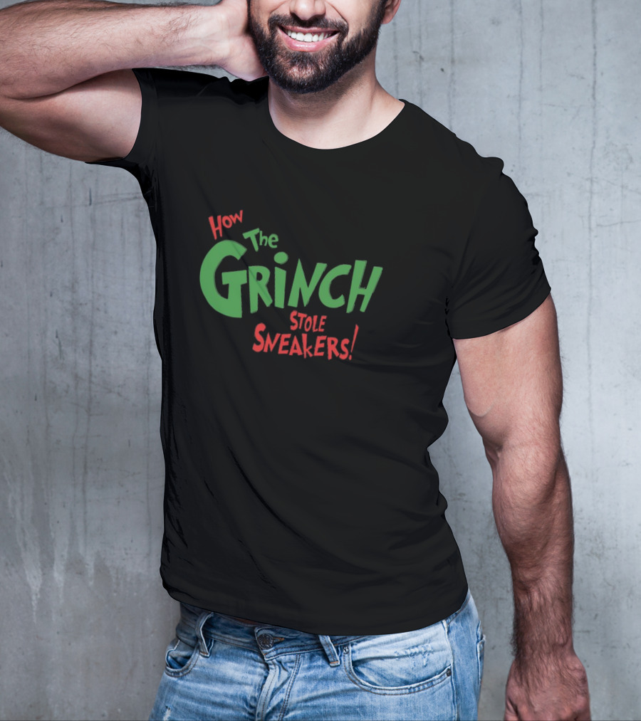 Solefoodapparel How The Grinch Stole Sneakers T-Shirt