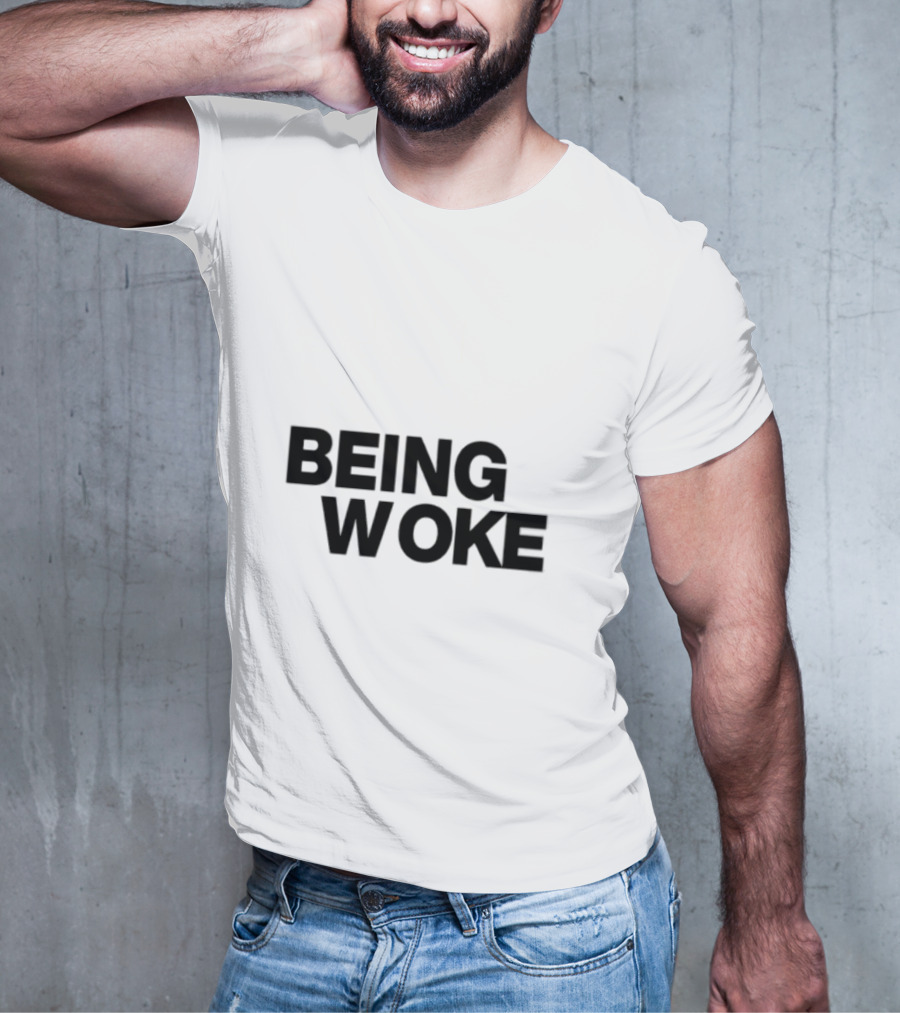 Just Stop Being Woke T-Shirt
