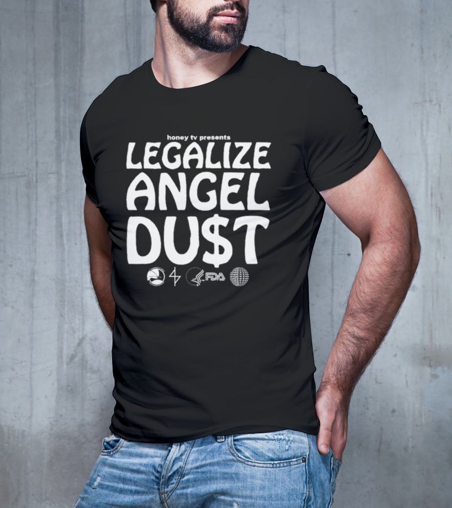 Honey Tv Presents Legalize Angel Dust With Iconic Symbols T-Shirt