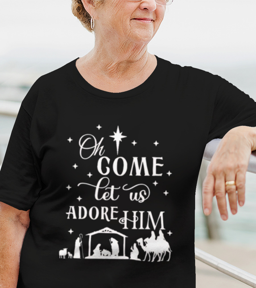 Oh Come Let Us Adore Him Nativity Scene Christmas Star T-Shirt