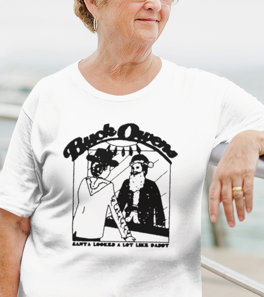 Buck Owens Santa Looked A Lot Like Daddy Christmas Mirror Reflection T-Shirt