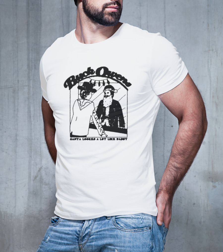 Buck Owens Santa Looked A Lot Like Daddy Christmas Mirror Reflection T-Shirt
