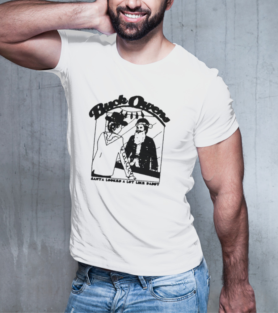 Buck Owens Santa Looked A Lot Like Daddy Christmas Mirror Reflection T-Shirt