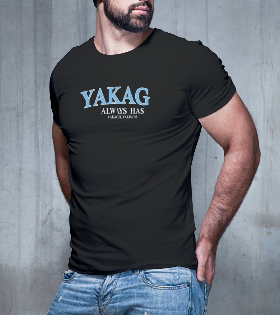 Big Cat Yakag Always Has Yakago Yakinois T-Shirt