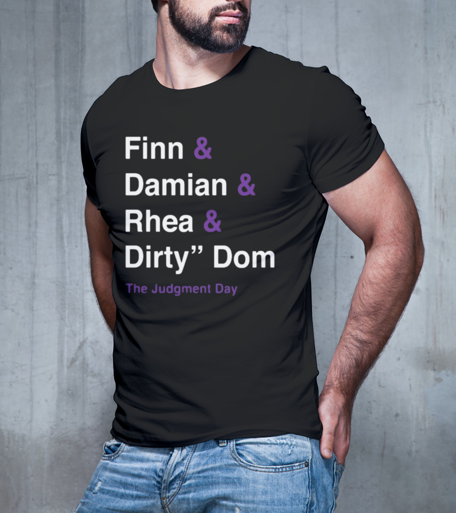 Finn And Damian And Rhea And Dirty Dom The Judgment Day T-Shirt