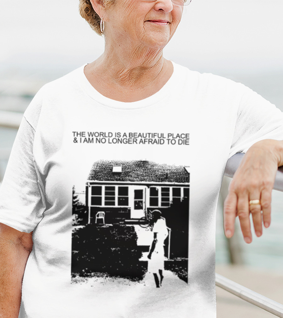 The World Is A Beautiful Place And I Am No Longer Afraid To Die Chair And Figure In Front Of House T-Shirt