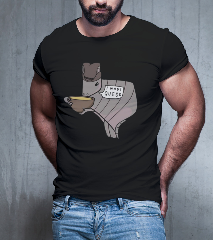 Nathanwpyle I Made Queso Armadillo Texas Queso T-Shirt