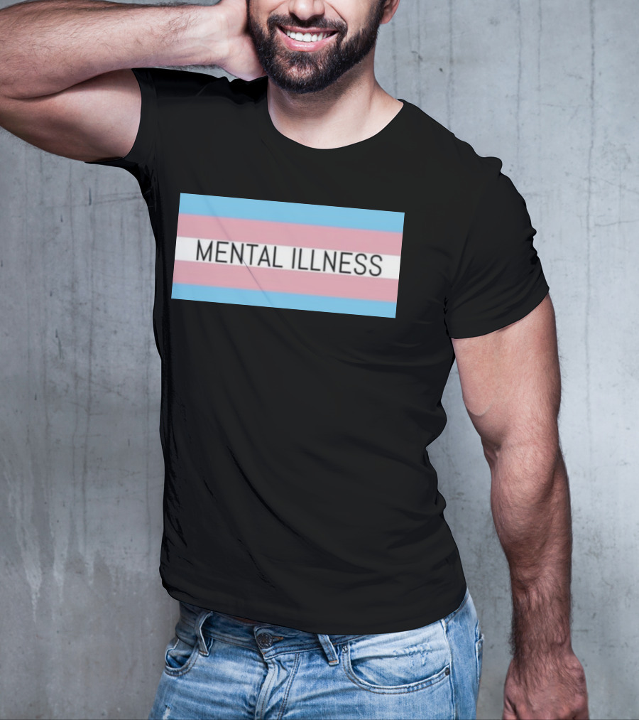 Mental Illness Text On Transgender Pride Flag Background T-Shirt