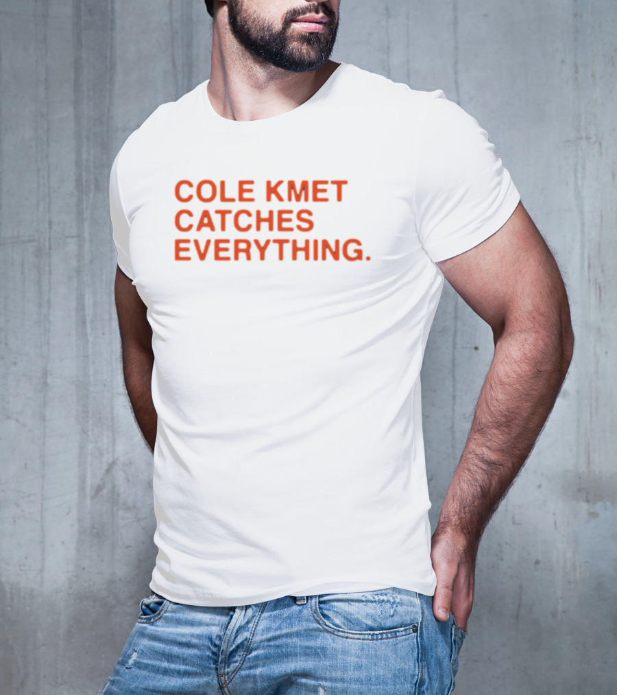 Obviousshirts Cole Kmet Catches Everything T-Shirt