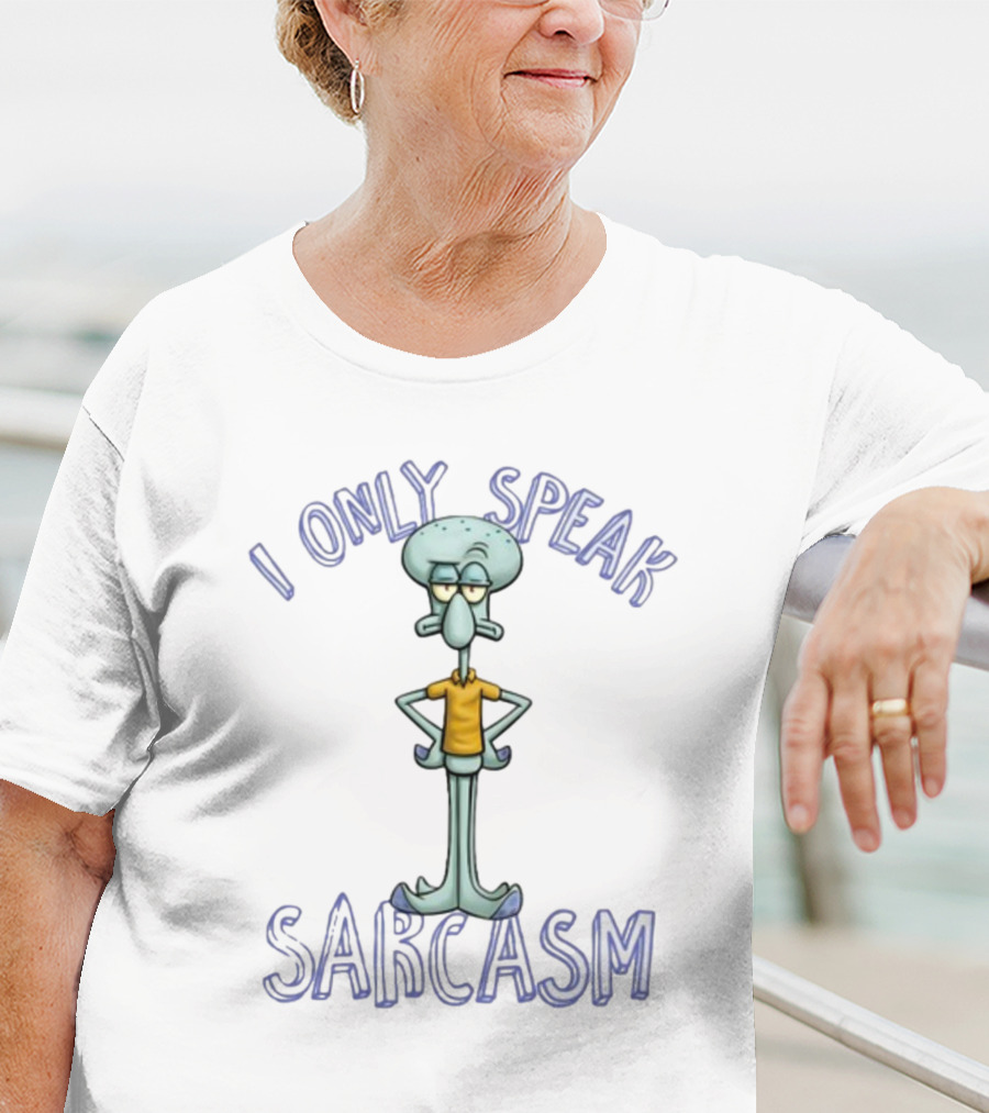 I Only Speak Sarcasm Squidward T-Shirt