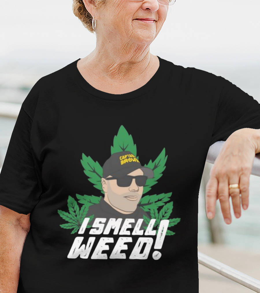 Captain Danny Brown I Smell Weed Marijuana Leaves Iconic T-Shirt