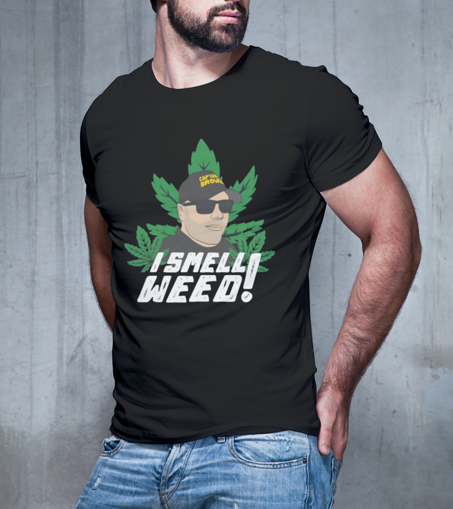 Captain Danny Brown I Smell Weed Marijuana Leaves Iconic T-Shirt