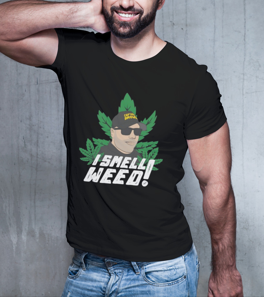 Captain Danny Brown I Smell Weed Marijuana Leaves Iconic T-Shirt