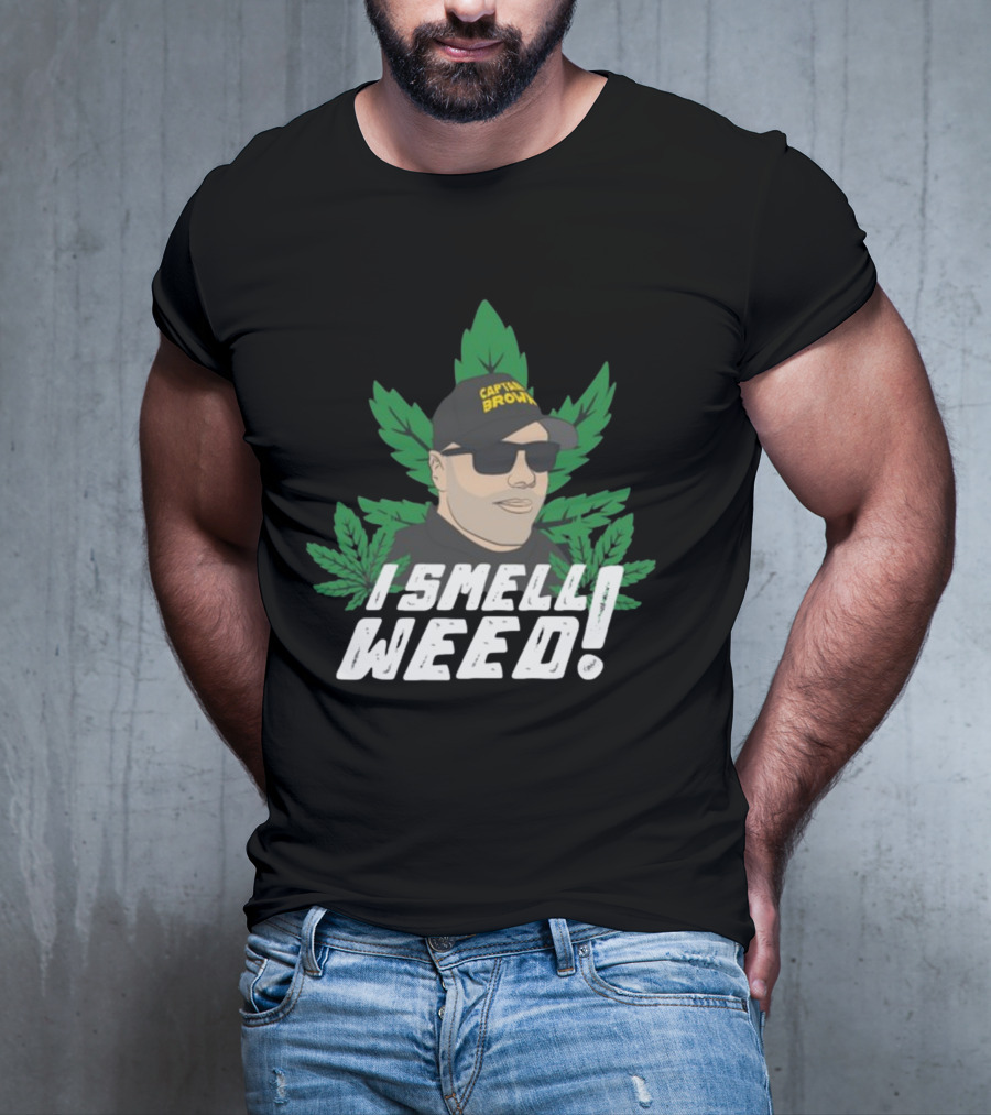Captain Danny Brown I Smell Weed Marijuana Leaves Iconic T-Shirt