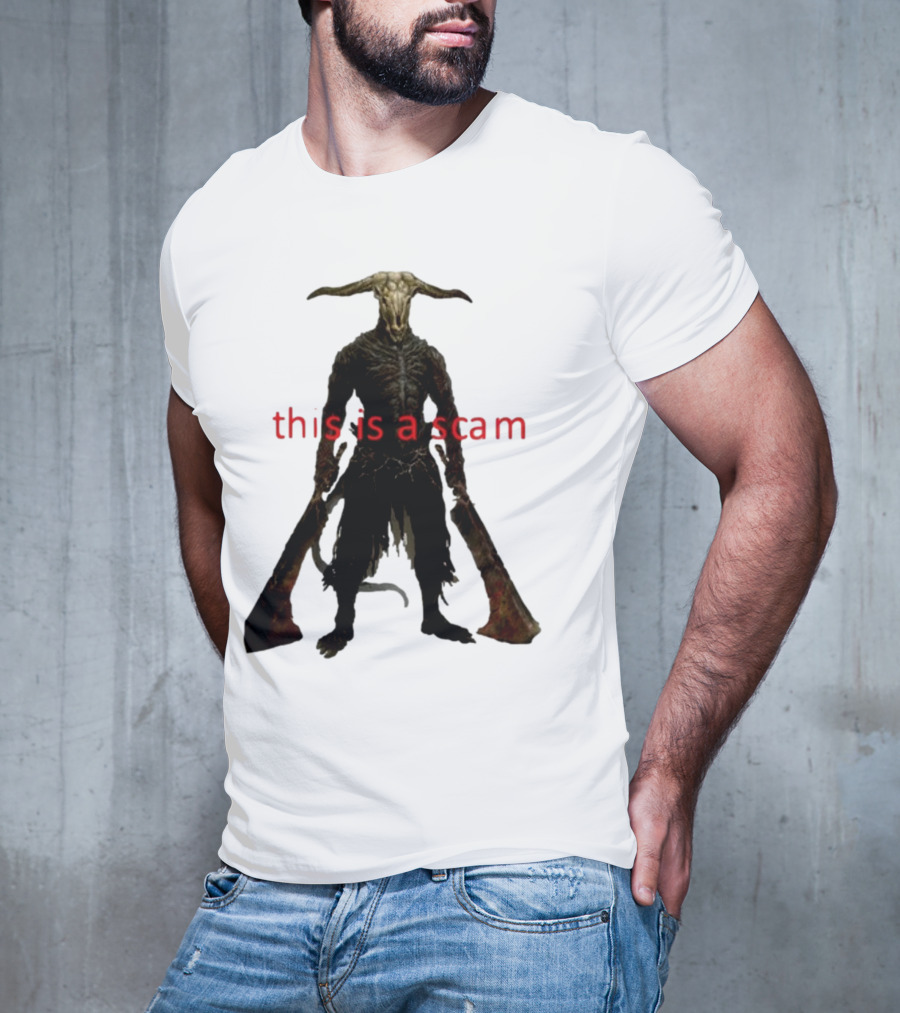 This Is A Scam Capra Demon Dark Souls Fan Art Monster Gaming Meme T-Shirt