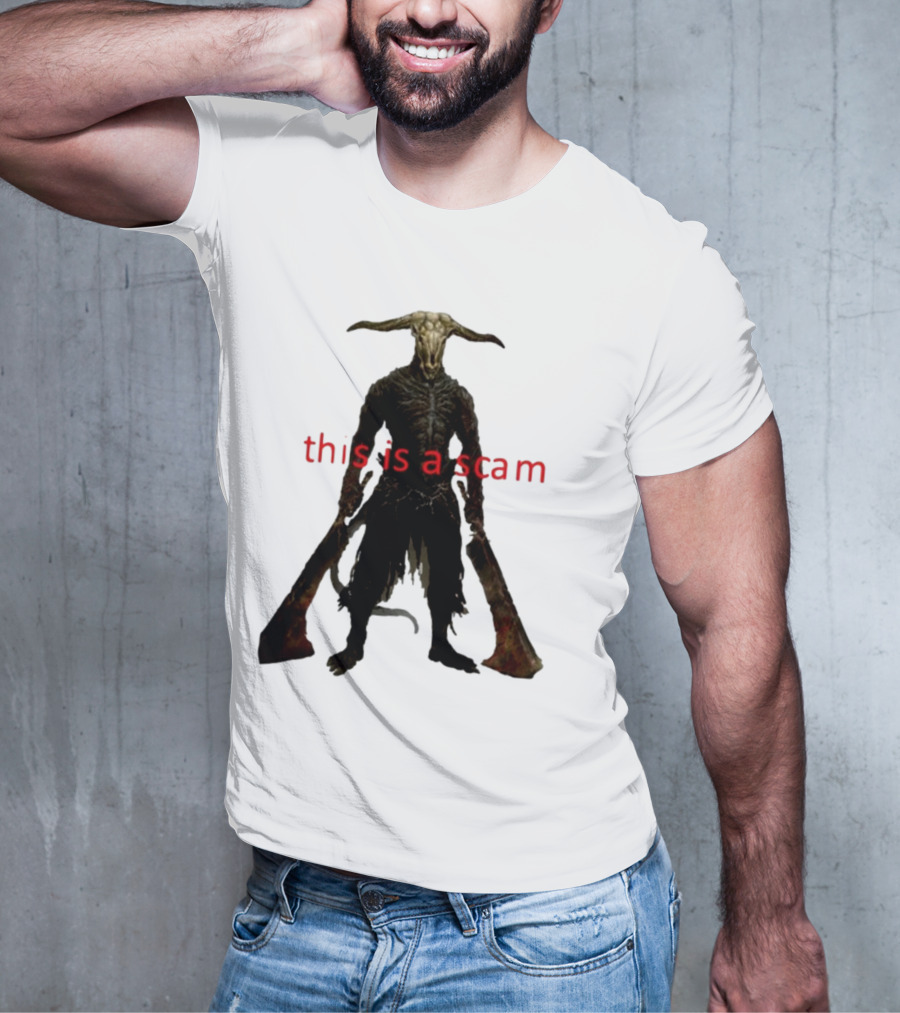 This Is A Scam Capra Demon Dark Souls Fan Art Monster Gaming Meme T-Shirt