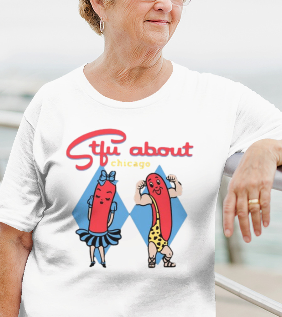 Stfu About Chicago Hot Dog Characters T-Shirt