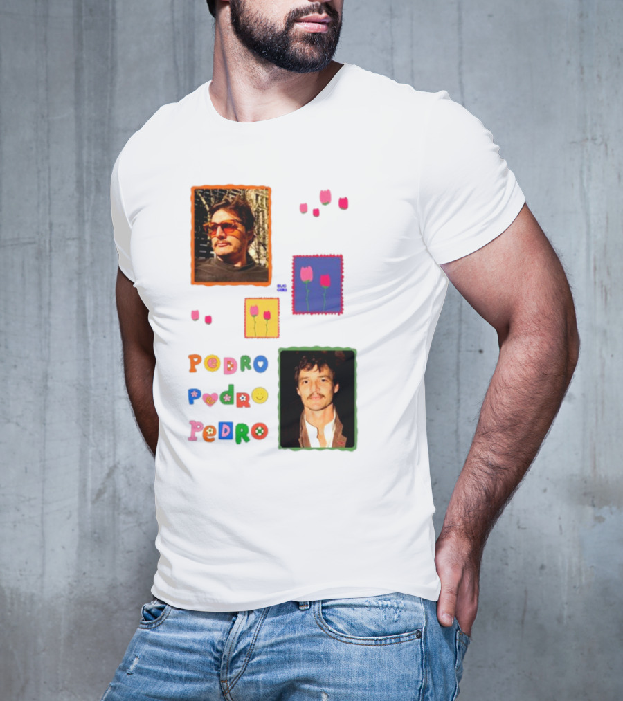 Buggirl200 Pedro Pedro Pedro Colorful Portrait And Tulips T-Shirt