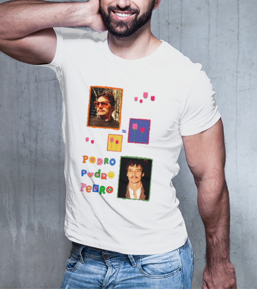 Buggirl200 Pedro Pedro Pedro Colorful Portrait And Tulips T-Shirt