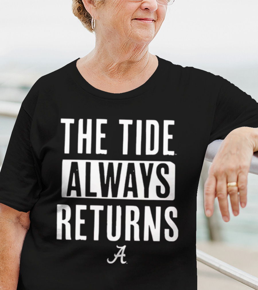 The Tide Always Returns Alabama Football T-Shirt