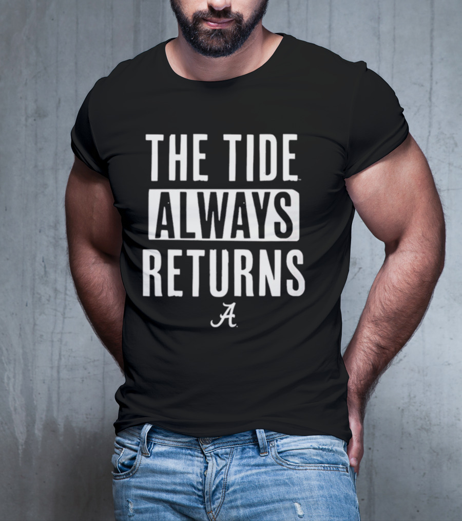 The Tide Always Returns Alabama Football T-Shirt