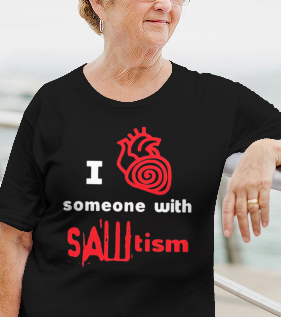 I Heart Someone With Sawtism Red Heart T-Shirt