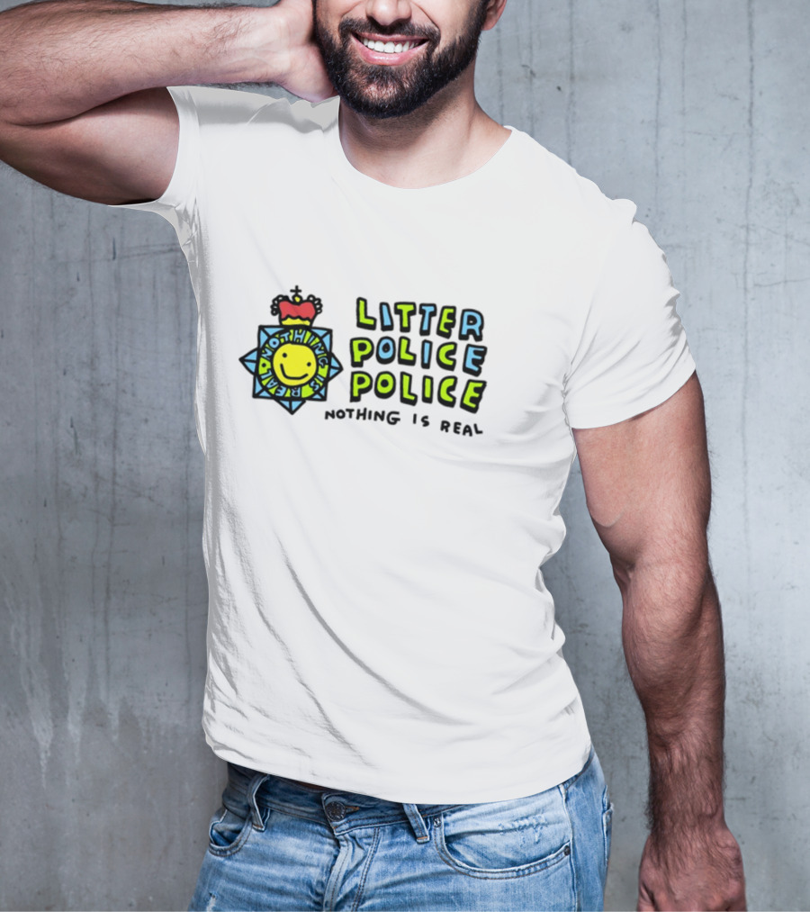 Litter Police Police Nothing Is Real Happy Face Badge T-Shirt