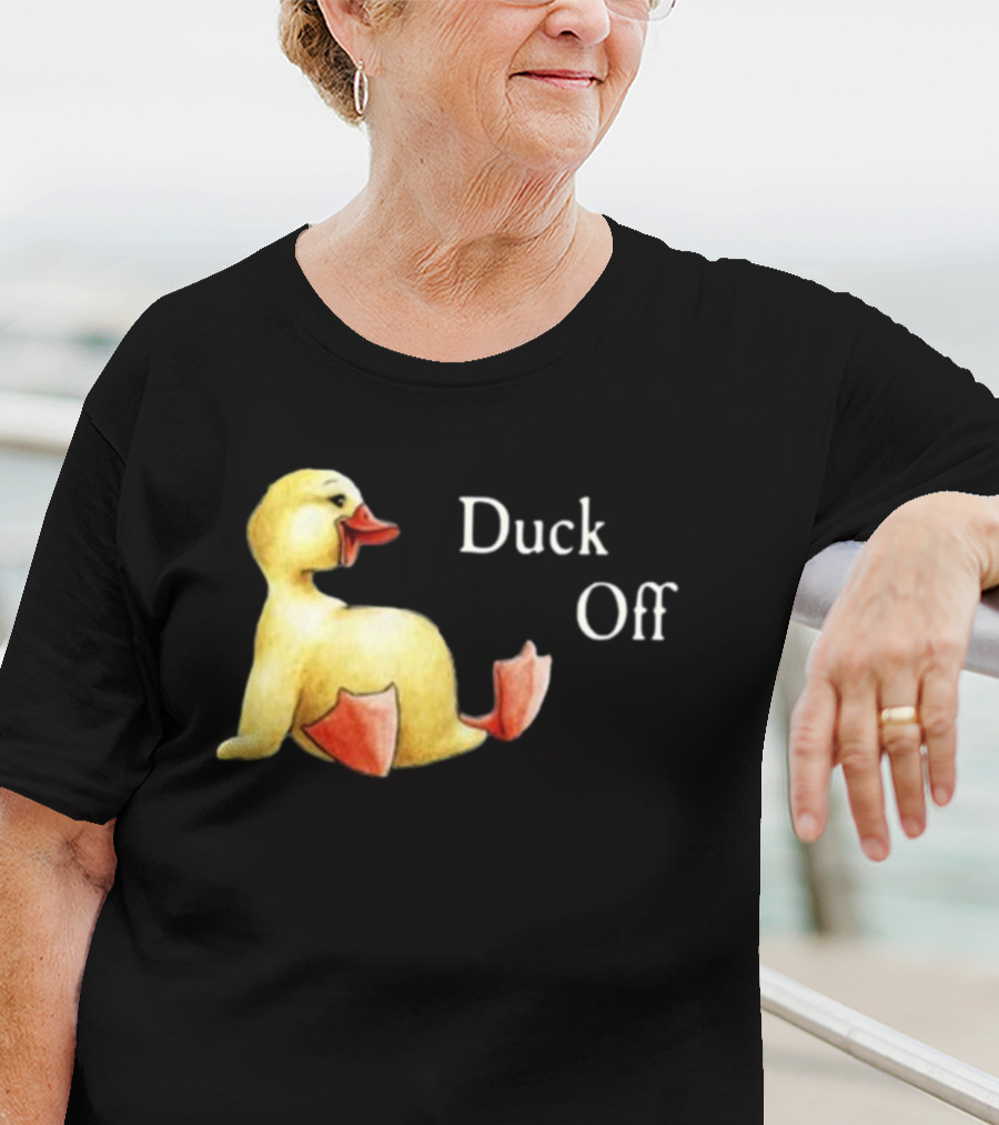 Sadie Crowell Duck Off New Duckling Humorous Phrase T-Shirt