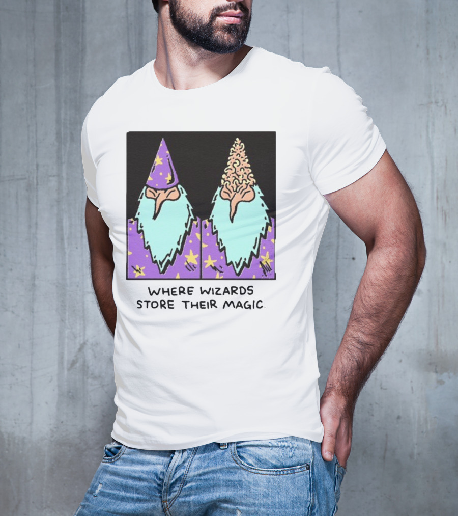 Where Wizards Store Their Magic T-Shirt