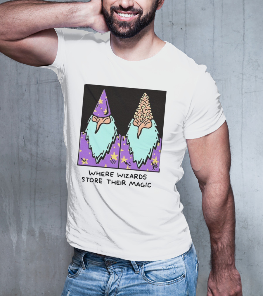 Where Wizards Store Their Magic T-Shirt