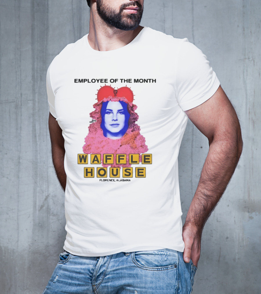 Employee Of The Month Waffle House Lana Del Waitress Buggirl200 T-Shirt