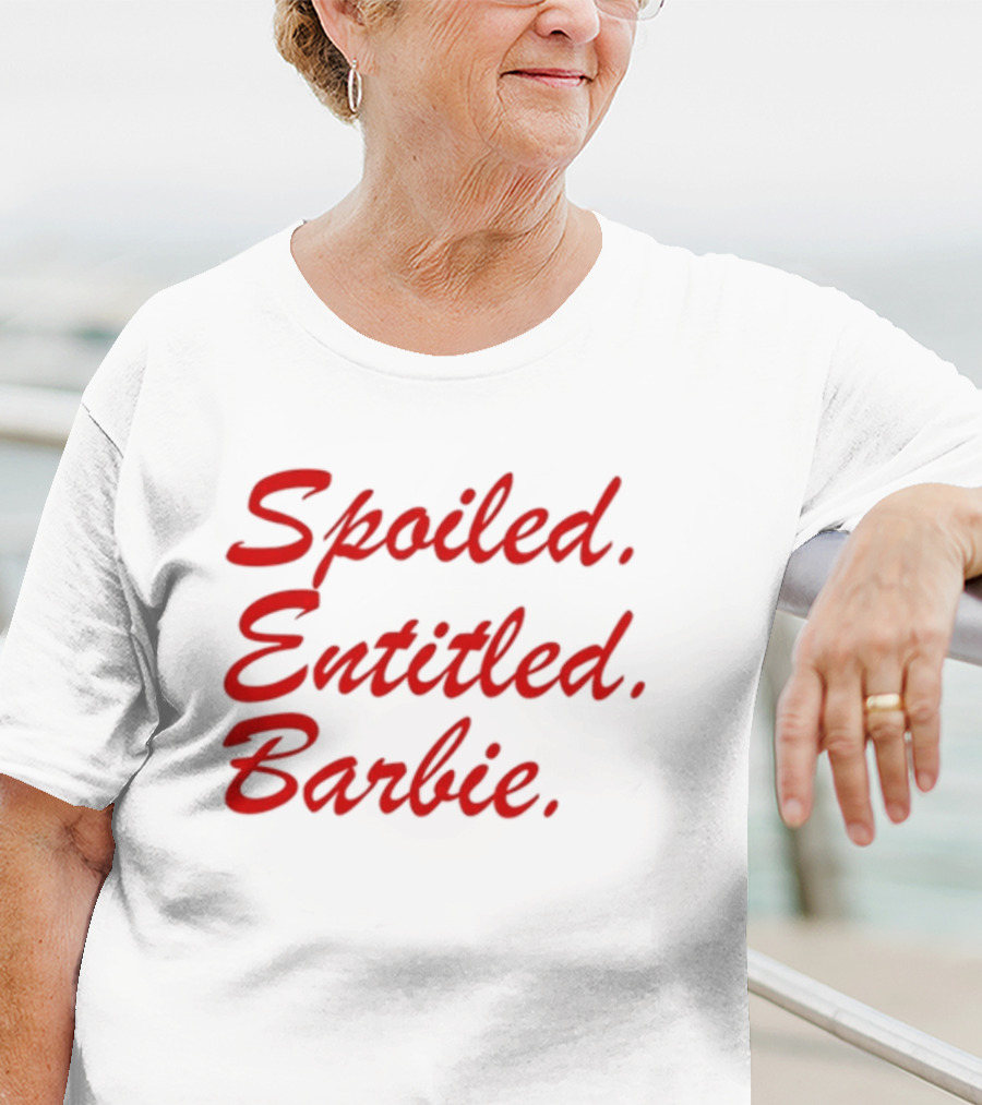Spoiled Entitled Barbie T-Shirt