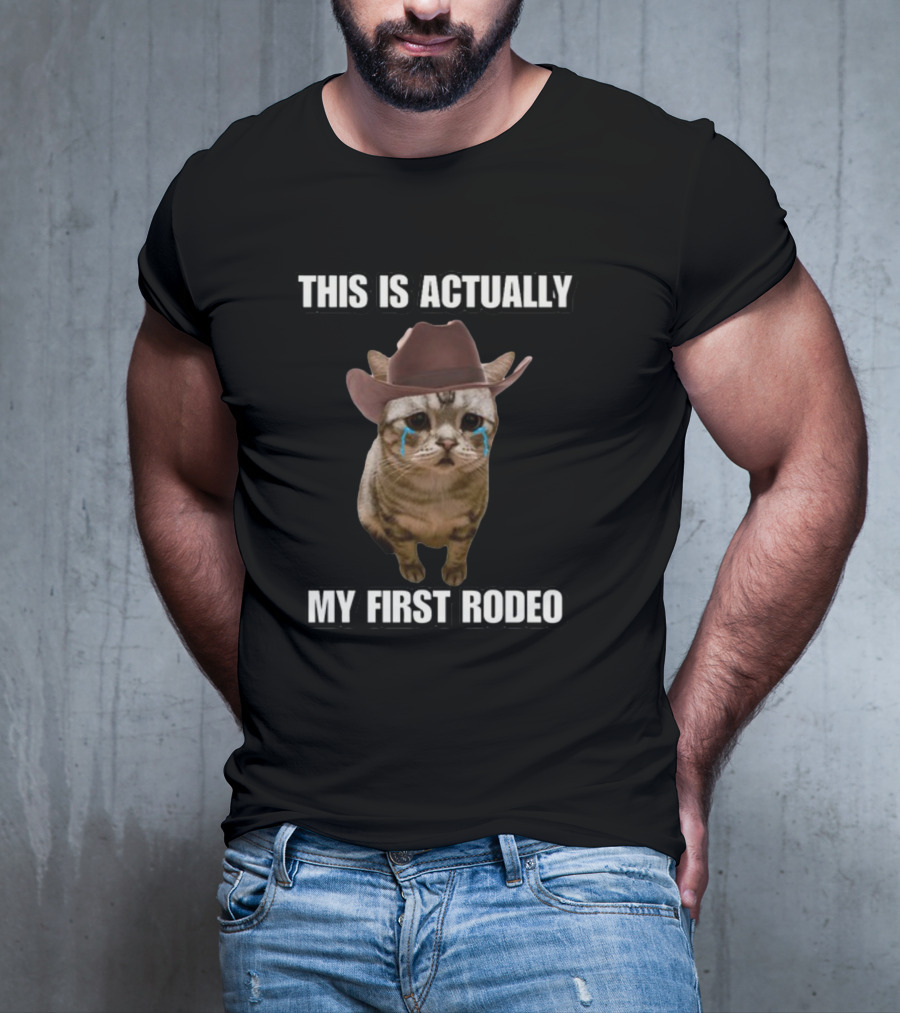 This Is Actually My First Rodeo Cringey Cat Cowboy Hat T-Shirt