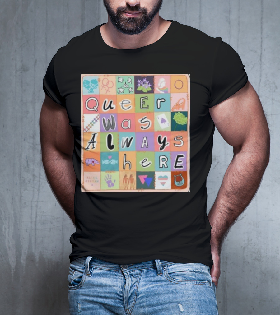Queer Was Always Here Alice Oseman X Qwah T-Shirt