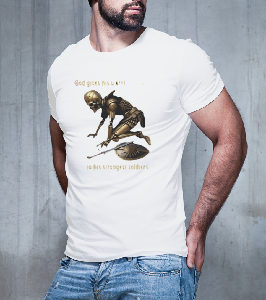 God Gives His Worst Tummy Aches To His Strongest Soldiers Skeleton Warrior T-Shirt