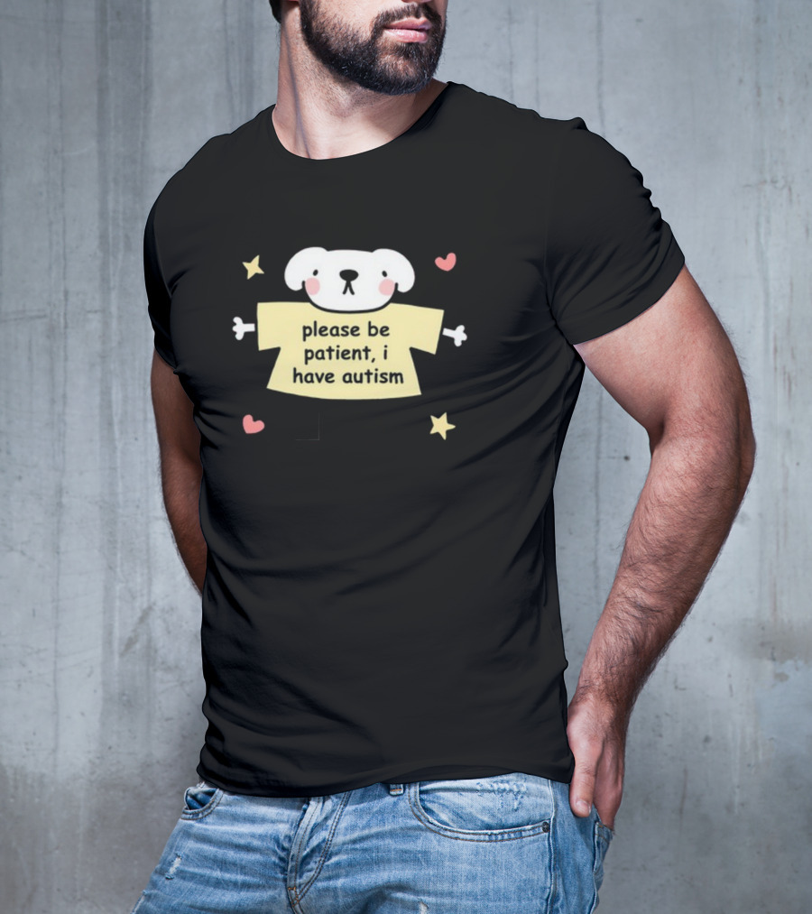 Please Be Patient I Have Autism Dog With Hearts And Stars T-Shirt
