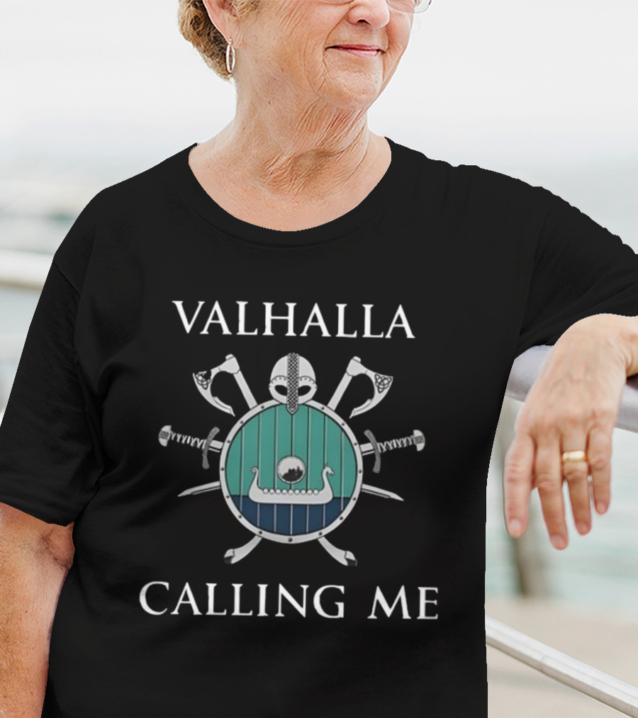 Valhalla Calling Me Shield Axes Helmet Swords Viking Ship Iconic Double Sided T-Shirt